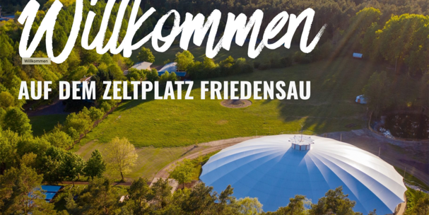 Zeltplatz Friedensau erstrahlt im neuen Glanz!