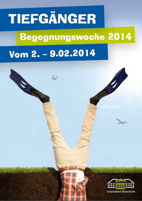 Schnell anmelden: Tiefgänger Begegnungswochenende Februar 2014 Marienhöhe